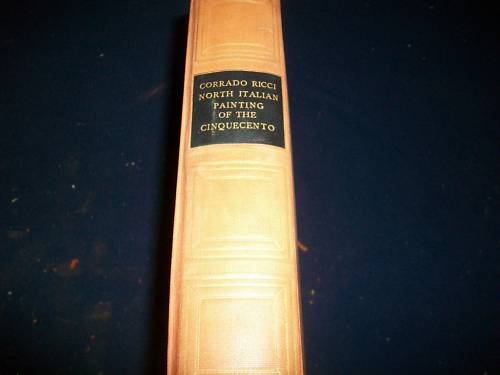 1929 NORTH ITAIAN PAINTING OF THE CINQUECENTO BOOK BY CORRADO RICCI - KD 3005