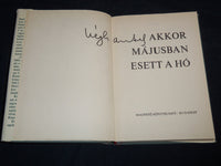 1979 AKKOR MAJUSBAN ESETT A HO BOOK BY SIGNED BY VEGH ANTAL - KD 4670X