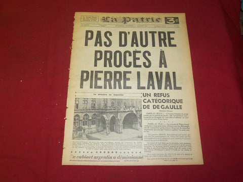 1945 OCT 12 LA PATRIE NEWSPAPER-FRENCH-PAS D'AUTRE PROCES A PIERRRE LAVAL-FR1922