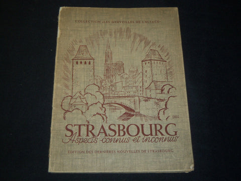 1952 STRASBOURG ASPECTS CONNUS ET INCONNUS FRENCH BOOK - KD 5855