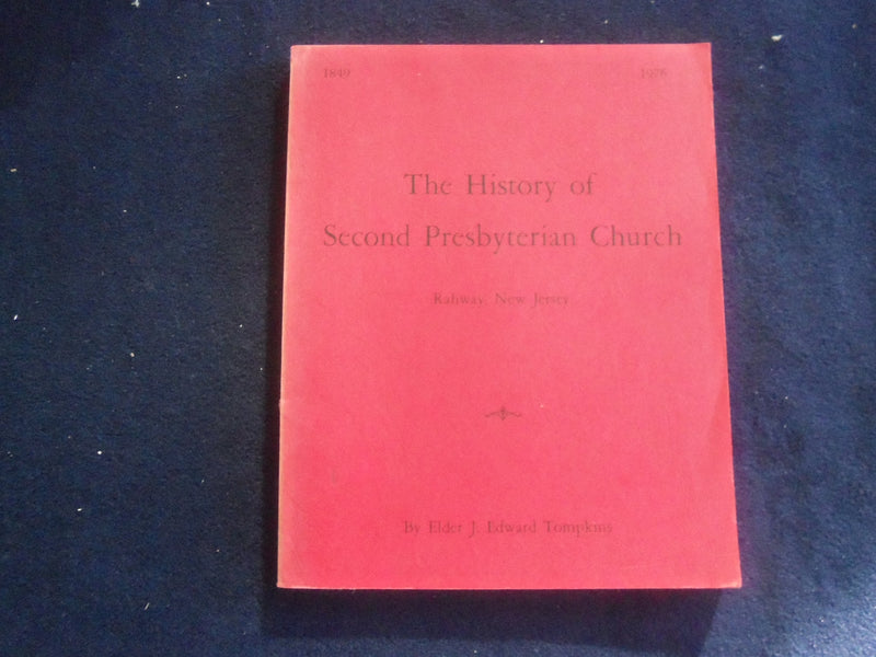 1976 THE HISTORY OF SECOND PRESBYTERIAN CHURCH RAHWAY, NJ SOFTCOVER BOOK-KD 8713