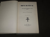 1900'S BRIQUETTES AND PATENT FUEL BY PHILIP R. BJORLING BOOK - KD 4815