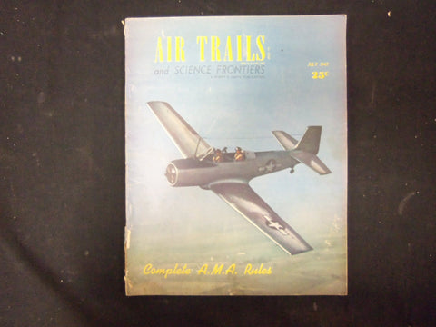 1947 JULY AIR TRAILS & SCIENCE FRONTIERS MAGAZINE-STORIES, PHOTOS & ADS-ST 4189