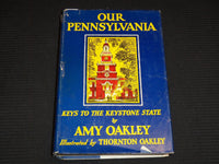 1950 OUR PENNSYLVANIA HARDCOVER BOOK SIGNED BY AMY & THORNTON OAKLEY - KD 7733