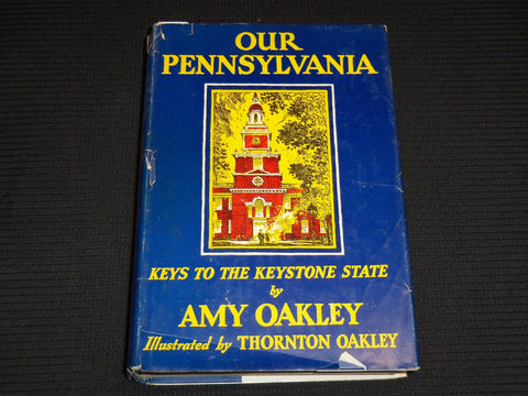 1950 OUR PENNSYLVANIA HARDCOVER BOOK SIGNED BY AMY & THORNTON OAKLEY - KD 7733
