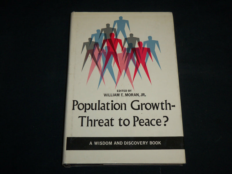 1965 POPULATION GROWTH THREAT TO PEACE? BOOK BY WILLIAM E. MORAN JR. - KD 7210