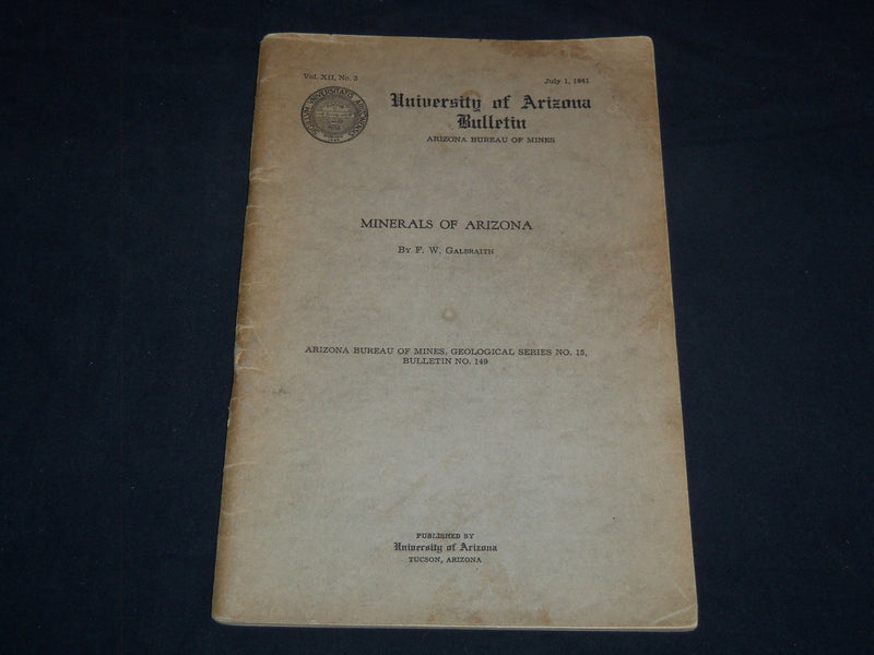 1941 JULY 1 MINERALS OF ARIZONA BY GALBRAITH- UNIV. OF ARIZONA BULLETIN - J 8199