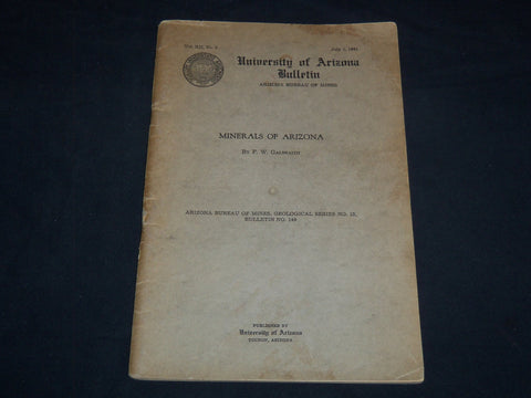 1941 JULY 1 MINERALS OF ARIZONA BY GALBRAITH- UNIV. OF ARIZONA BULLETIN - J 8199