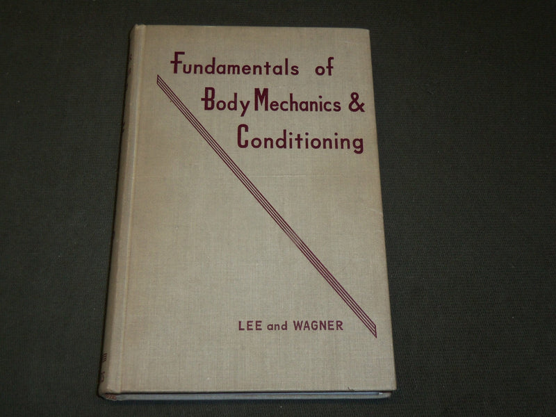 1949 FUNDAMENTALS OF BODY MECHANICS & CONDITIONING BOOK BY LEE - KD 6123