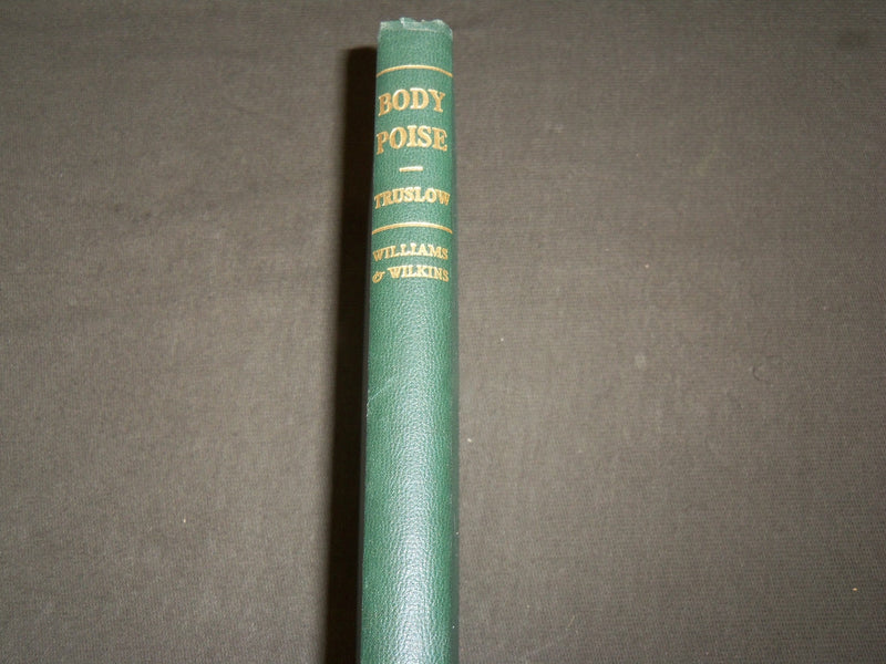 1943 BODY POISE HARDCOVER BOOK BY WALTER TRUSLOW M. D. - KD 6133