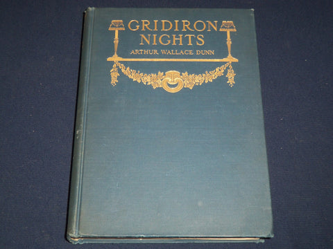 1915 GRIDIRON NIGHTS BY ARTHUR WALLACE DUNN BOOK - NICE ILLUSTRATIONS - KD 910H