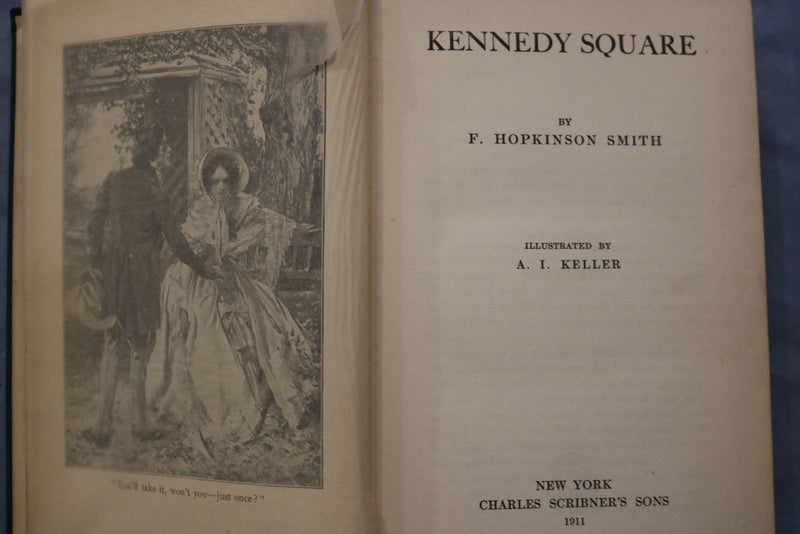 1911 KENNEDY SQUARE HARDCOVER BOOK BY F. HOPKINSON SMITH - KD 9596