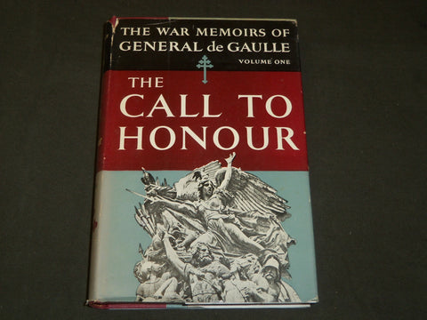1955 THE CALL TO HONOUR WAR MEMOIRS GENERAL DE GAULLE BOOK - VOLUME 1 - KD 5729