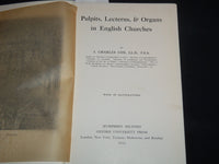 1915 PULPITS - LECTERNS AND ORGANS BOOK BY J. CHARLES COX - KD 5980B