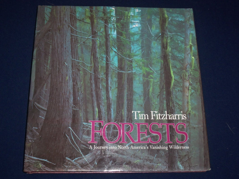 1991 FORESTS NORTH AMERICA'S WILDERNESS BOOK BY TIM FITZHARRIS - PHOTOS- KD 2738