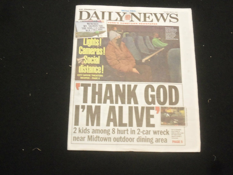 2021 MARCH 6 NEW YORK DAILY NEWS NEWSPAPER - NYC MOVIE THEATERS TO REOPEN