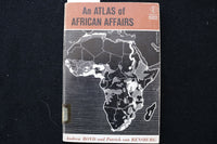 1963 AN ATLAS OF AFRICAN AFFAIRS SOFTCOVER BOOK - K 3493