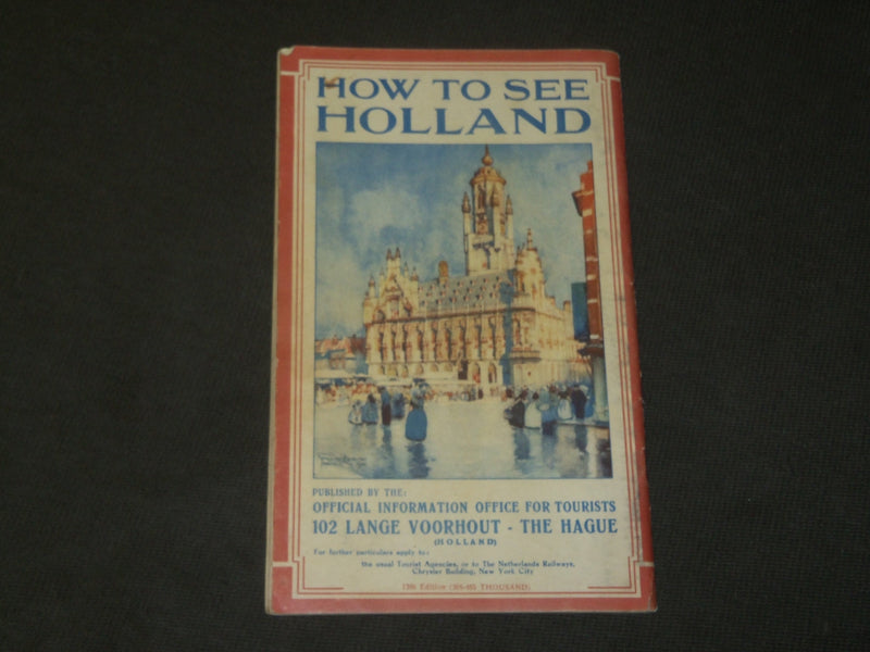 1930'S HOW TO SEE HOLLAND TOURISTS BOOK BY EDGAR BROWN - J 3548
