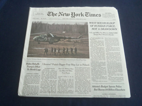 2022 FEBRUARY 17 NEW YORK TIMES-WEST SEES BUILDUP OF RUSSIAN FORCE, NOT DRAWDOWN