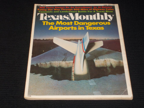 1975 APRIL TEXAS MONTHLY MAGAZINE - MOST DANGEROUS AIRPORTS FRONT COVER - E 7623