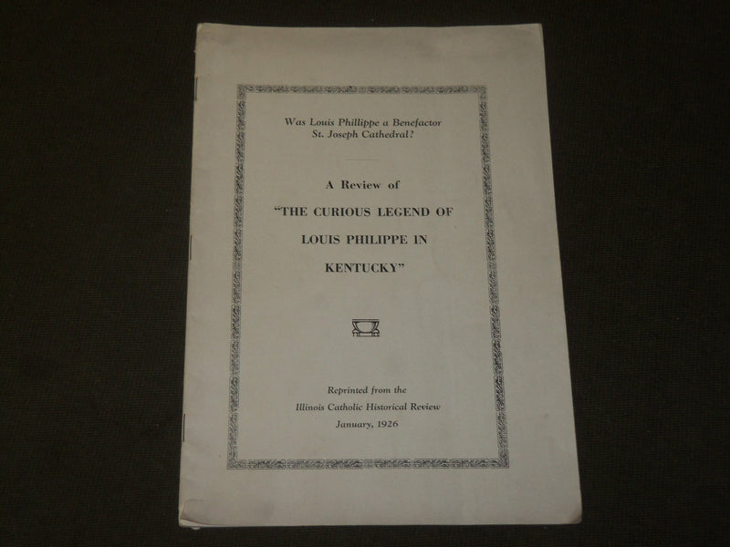 1926 JANUARY THE CURIOUS LEGEND OF LOUIS PHILLIPPE IN KENTUCKY BOOK - J 3558