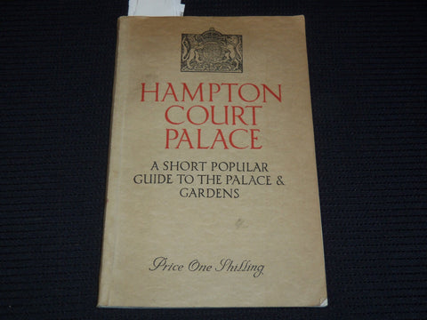 1934 HAMPTON COURT PALACE GUIDE BOOK - PALACE & GARDENS - J 9532