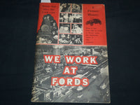 1958 WE WORK AT FORDS A PICTURE HISTORY BOOK - SOFTCOVER - UAW-CIO - J 8578