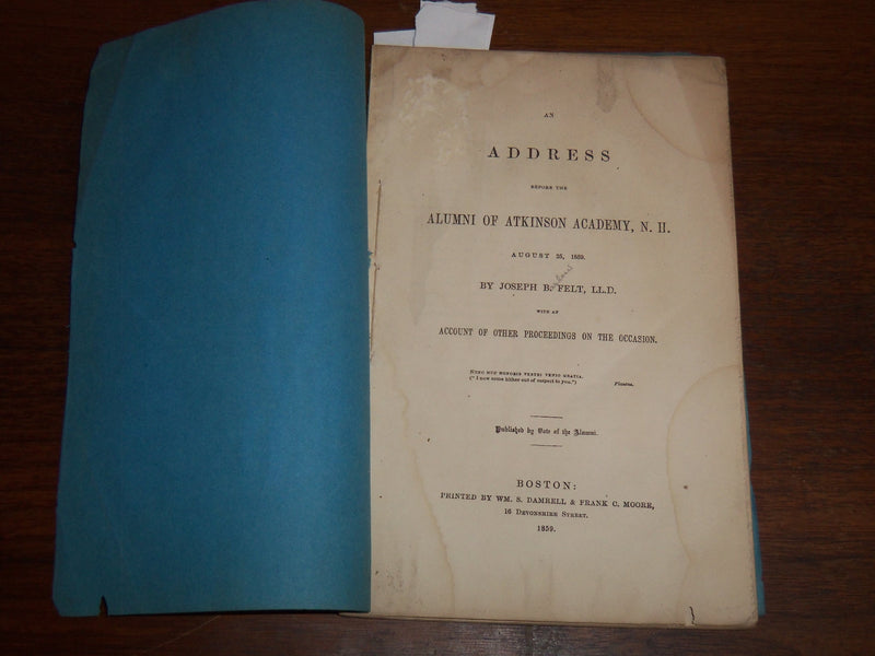 1859 ATKINSON ACADEMY ALUMNI ADDRESS BY JOSEPH B. FELT - K 1169