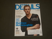 2013 APRIL DETAILS MAGAZINE - MATTHEW MCCONAUGHEY COVER - B 1658
