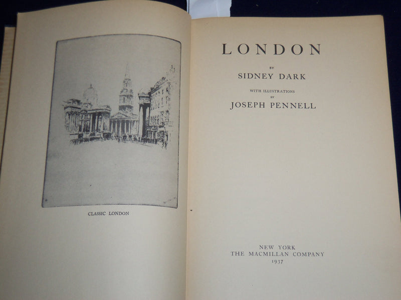 1937 LONDON BY SIDNEY DARK HARDCOVER BOOK - JOSEPH PENNELL ILLUS. - KD 3983K