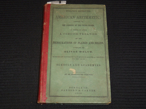 1846 WELCH'S IMPROVED AMERICAN ARITHMETIC BOOK COMPILED BY OLIVER WELCH - K 2195