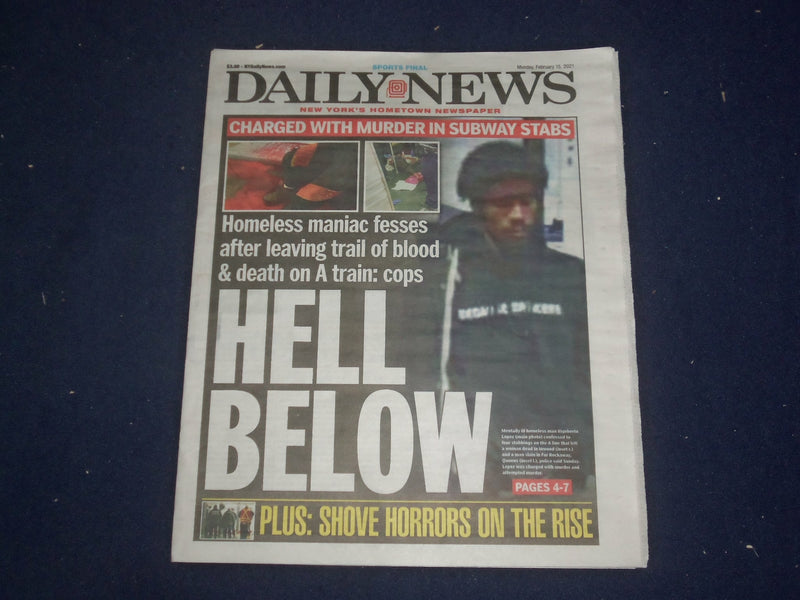 2021 FEBRUARY 15 NEW YORK DAILY NEWS NEWSPAPER -HOMELESS MAN KILLS IN NYC SUBWAY