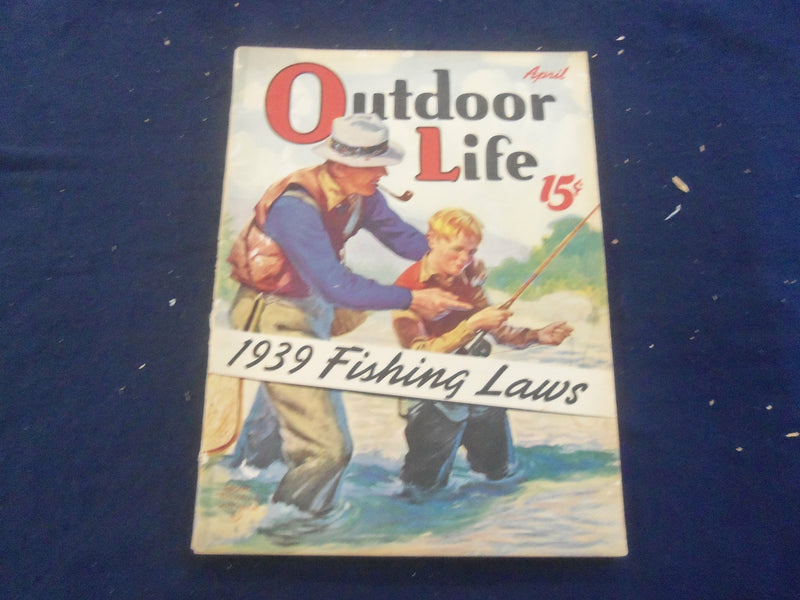 1939 APRIL OUTDOOR LIFE MAGAZINE - 1939 FISHING LAWS - ST 267Q