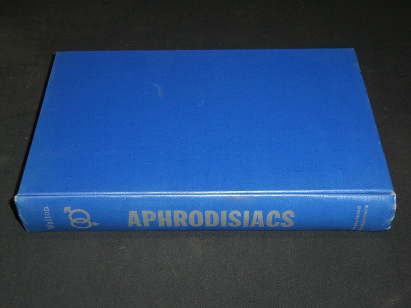 1958 APHRODISIACS FROM LEGEND TO PRESCRIPTION BOOK BY ALAN HULL WALTON- KD 2769N