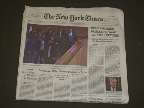 2018 JANUARY 26 NEW YORK TIMES - TRUMP ORDERED MUELLER'S FIRING BUT WAS REFUSED