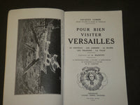 1933 POUR BIEN VISITER VERSAILLES LE CHATEAU LES JARDINS FRENCH BOOK - J 3543