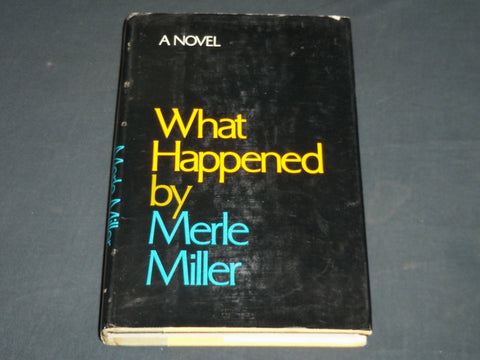 1972 WHAT HAPPENED HARDCOVER BOOK INSCRIBED BY MERLE MILLER - FIRST EDN - D 431