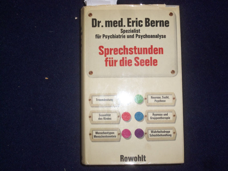 1968 SPRECHSTUNDEN FUR DIE SEELE HARDCOVER BOOK -DR. ERIC BERNE GERMAN - KD 9016