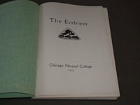 1923 THE EMBLEM CHICAGO NORMAL COLLEGE YEARBOOK - ILLINOIS - PHOTOS - YB 1134