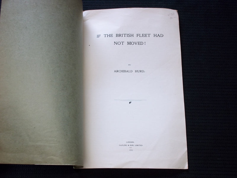 1915 IF THE BRITISH FLEET HAD NOT MOVED SOFTCOVER BOOK BY ARCHIBALD HURD- J 7151