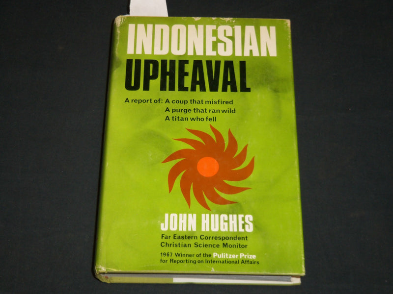 1967 INDONESIAN UPHEAVAL BOOK INSCRIBED BY JOHN HUGHES - SECOND PRINTING - D 579