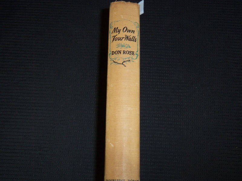 1941 MY OWN FOUR WALLS BOOK SIGNED BY DON ROSE & SYLVIA ROSE - KD 7732