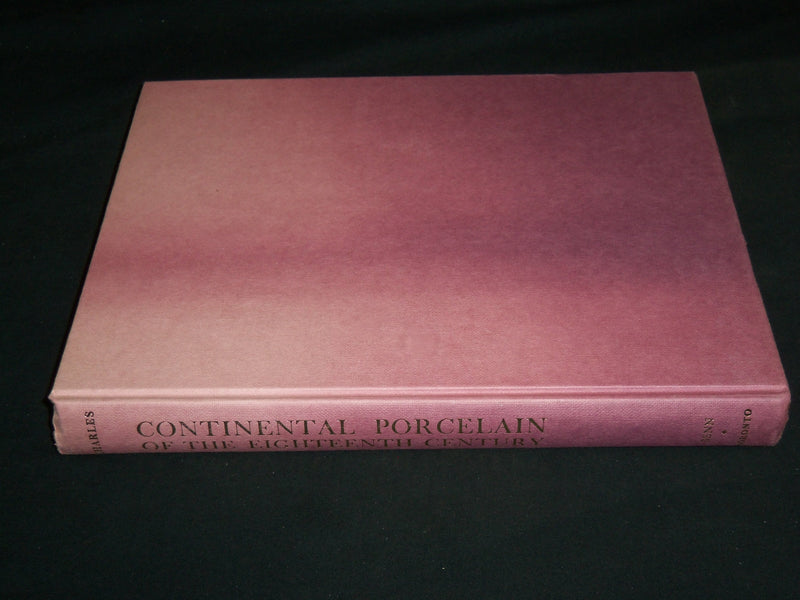 1964 CONTINENTAL PORCELAIN OF THE 18TH CENTIRY BOOK - ROLLO CHARLES - R 703B