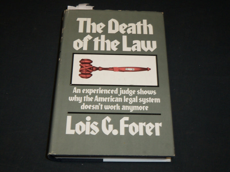 1975 THE DEATH OF THE LAW HARDCOVER BOOK INSCRIBED BY LOIS FORER - D 525
