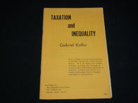 1992 TAXATION AND INEQUALITY SOFTCOVER BOOK BY GABRIEL KOLKO - J 6551
