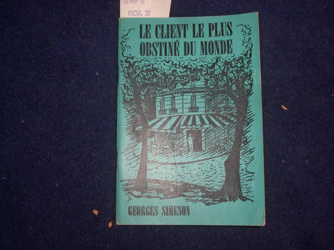 1965 LE CLIENT LE PLUS OBSTINE DU MONDE BY GEORGES SIMENON - FRENCH TEXT- J 9492
