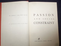 1963 PASSION AND SOCIAL CONSTRAINT HARDCOVER BOOK BY E. VAN DEN HAAG - KD 9163