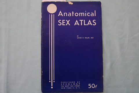 1950'S ANATOMICAL SEX ATLAS SOFTCOVER BOOK BY DAVID KELLER, M.D. - K 3427