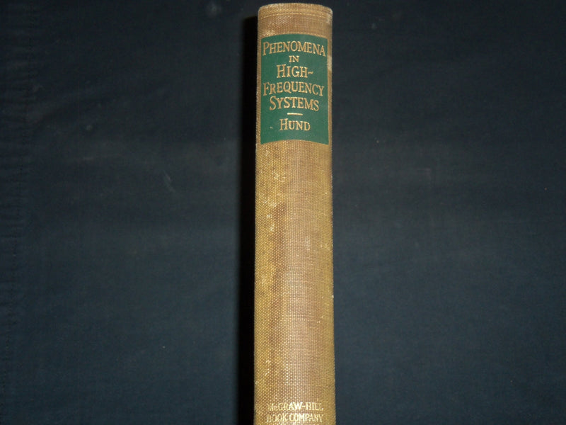 1936 PHENOMENA IN HIGH-FREQUENCY SYSTEMS BOOK BY AUGUST HUND- KD 5294R