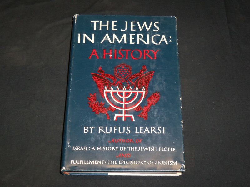1954 THE JEWS IN AMERICA A HISTORY HARDCOVER BOOK BY RUFUS LEARSI - KD 2762U